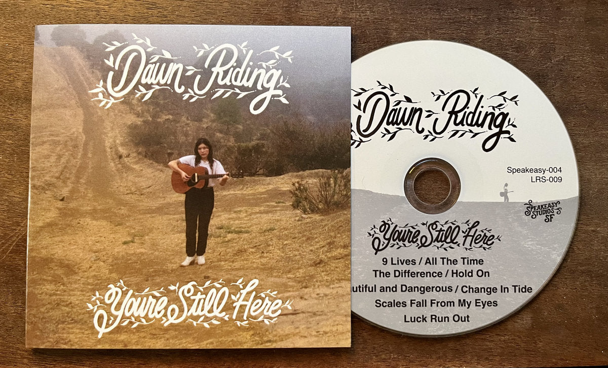 Compact Disc - "You're Still Here" by Dawn Riding